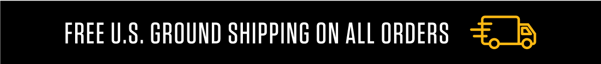 FREE U.S. GROUND SHIPPING ON ALL ORDERS