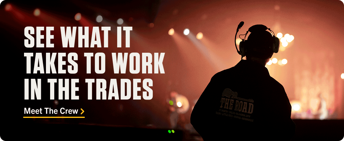 SEE WHAT IT TAKES TO WORK IN THE TRADES