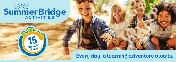 Summer Bridge Activities: Every day, a learning adventure awaits.