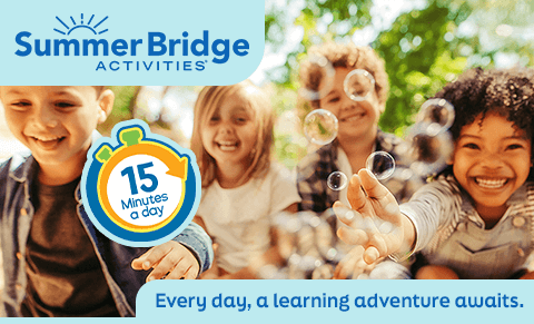 Summer Bridge Activities: Every day, a learning adventure awaits.