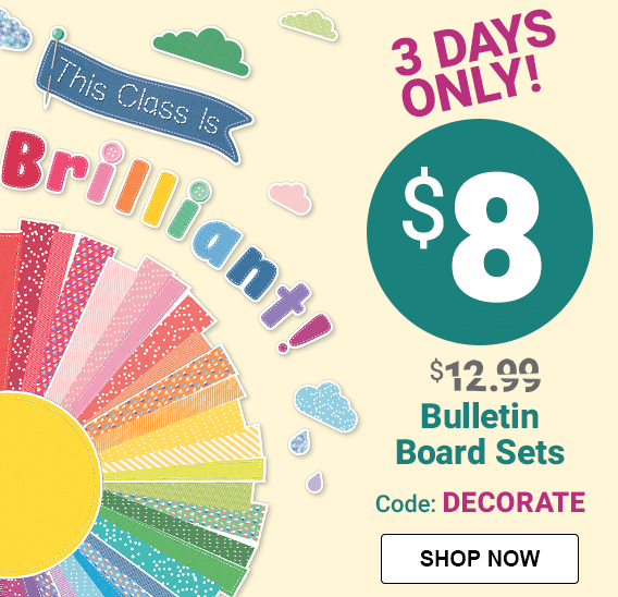 3 Days Only! $8 bulletin board sets. Use code: DECORATE. Shop now.