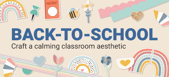 Back-to-school. Craft a calming classroom aesthetic.