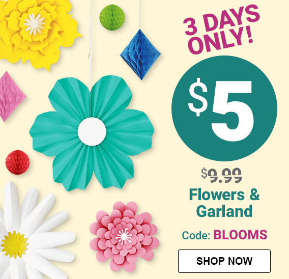 3 Days Only! $5 flowers & garland. Use code: BLOOMS. Shop now.