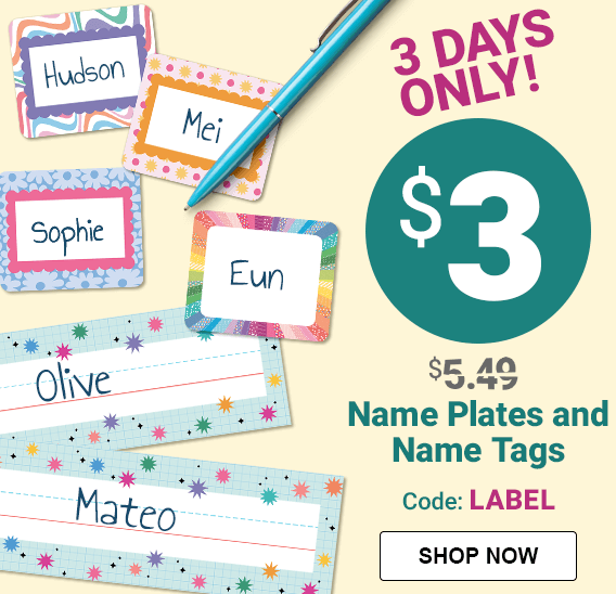 3 Days Only! $3 name plates and name tags. Use code: LABEL. Shop now.