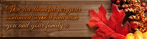 We are thankful for your continued support and wish you and your family a