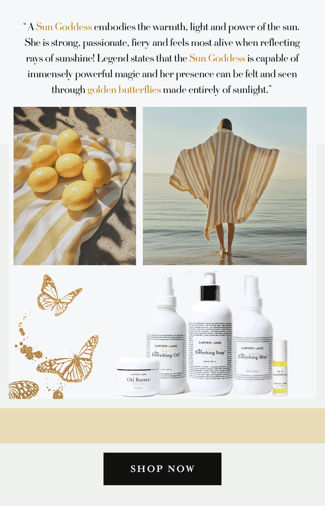 All New Sun Goddess Collection