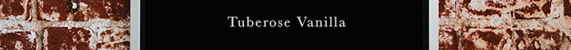 Tuberose Vanilla