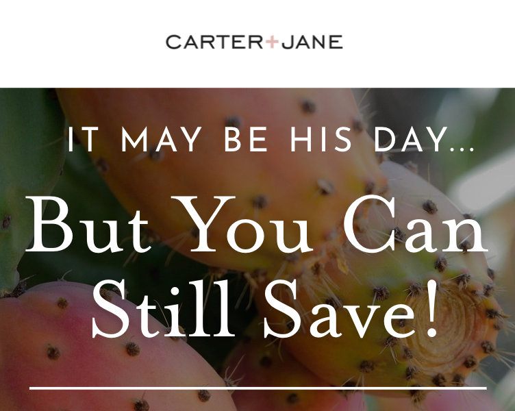 It may be his day but you can still save!