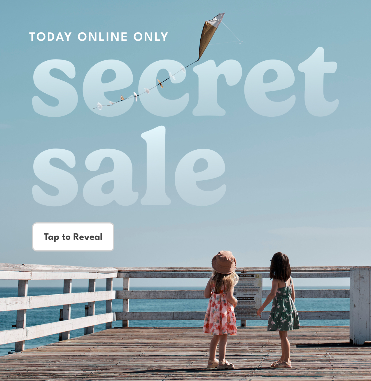 TODAY ONLINE ONLY | secret sale | Tap to Reveal