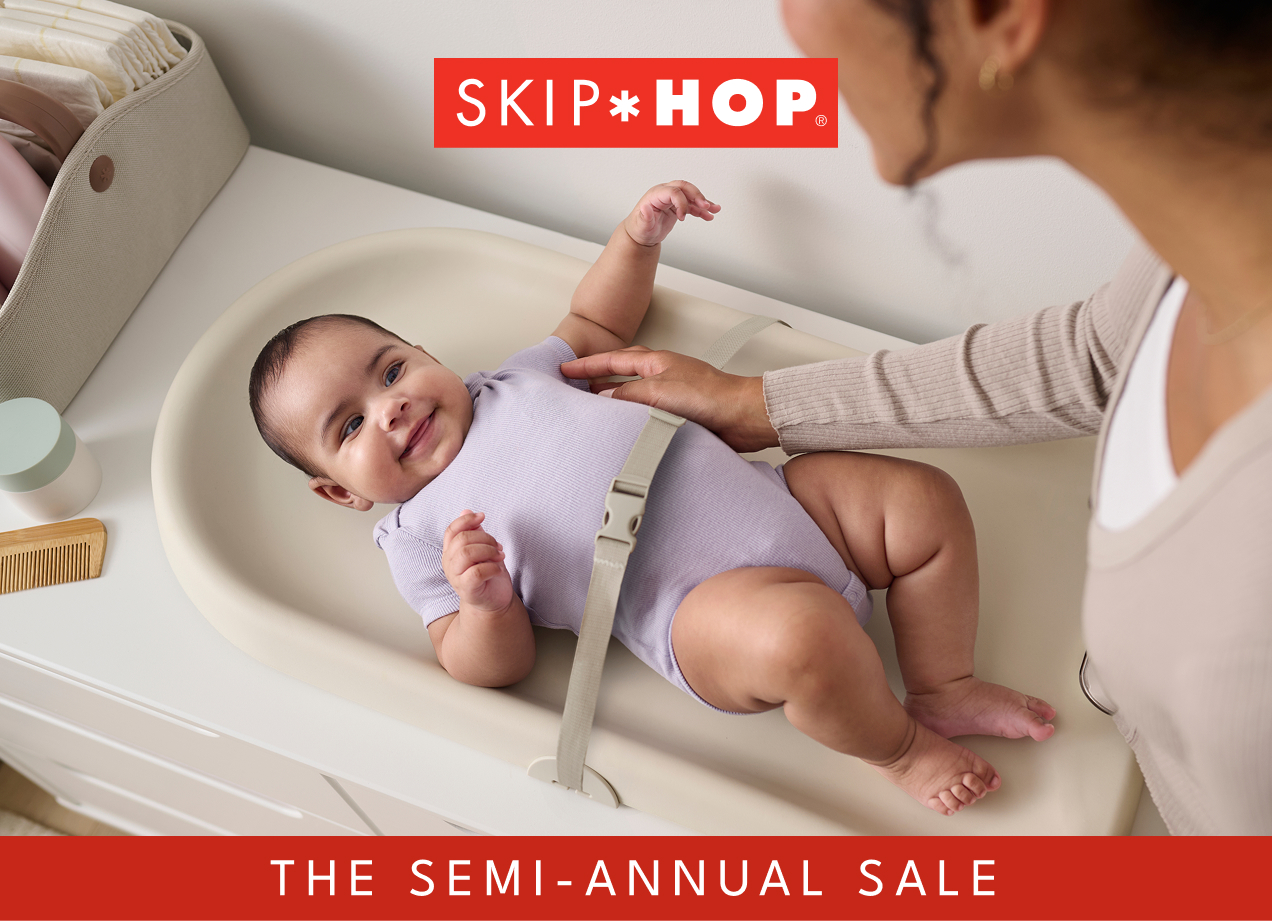 Skip Hop| The Semi Annual Sale| 25% OFF*| 100+ MUST-HAVES|Shop Now