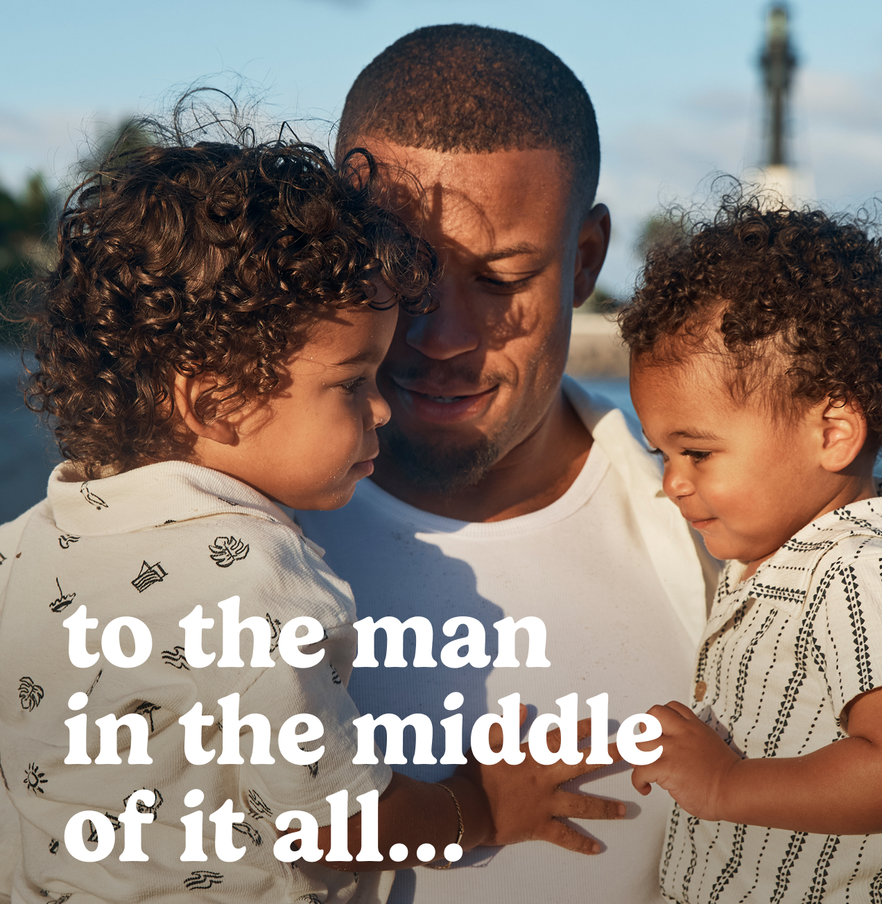 to the manin the middle of it all...