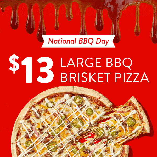 National BBQ Day - Large BBQ Brisket Pizza