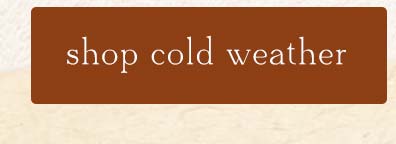 Shop Cold Weather
