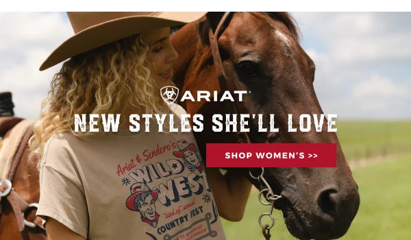 ARIAT NEW STYLES SHE'LL LOVE | SHOP WOMEN'S >>