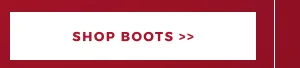 SHOP BOOTS >>