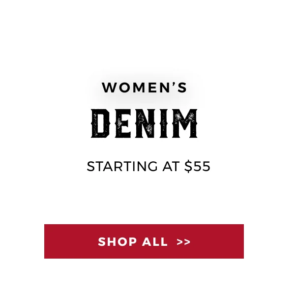 WOMEN'S DENIM STARTING AT $55 | SHOP ALL >>