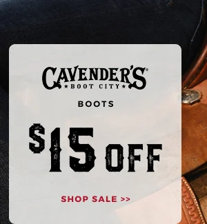 CAVENDER'S BOOTS $15 OFF | SHOP SALE >>