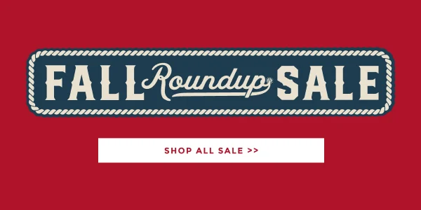 FALL ROUNDUP SALE | SHOP ALL SALE >>