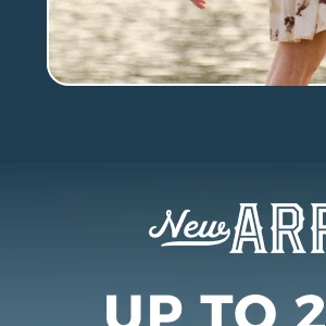 NEW ARRIVALS UP TO 20% OFF 