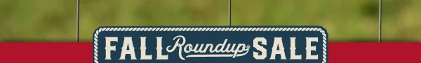 FALL ROUNDUP SALE | SHOP ALL SALE >>