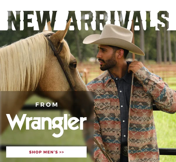 NEW ARRIVALS FROM WRANGLER | SHOP MEN'S >>