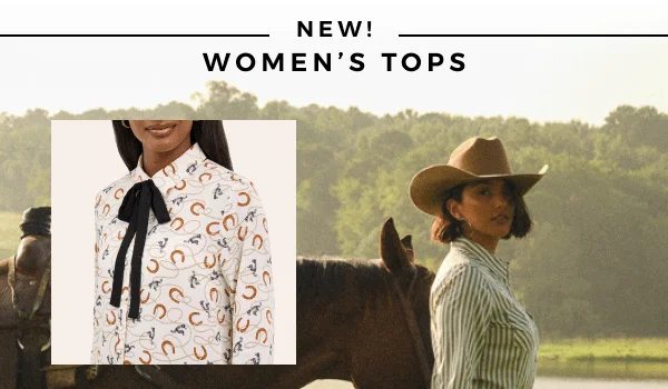 NEW WOMEN'S TOPS | SHOP NOW >>