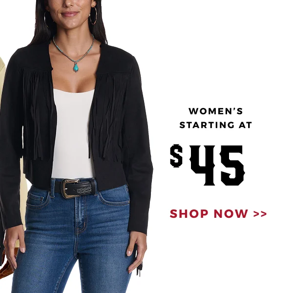 WOMEN'S STARTING AT $45 | SHOP NOW >>