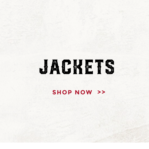 JACKETS | SHOP NOW