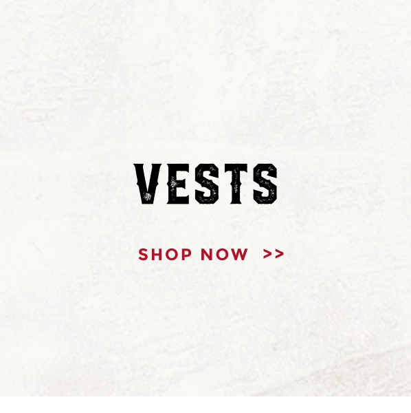 VESTS | SHOP NOW