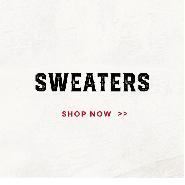 SWEATERS | SHOP NOW