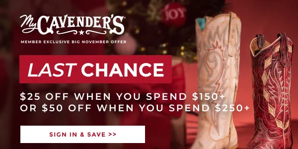 MY CAVENDER'S MEMBER EXCLUSIVE 3 DAYS ONLY $25 OFF $150+ AND $50 OFF $250+ | SIGN IN & SAVE