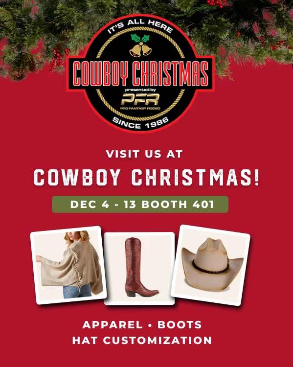 VISIT US AT COWBOY CHRISTMAS! DEC 4-13 BOOTH 401
