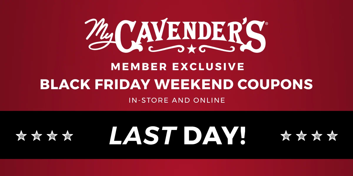 LAST DAY! MY CAVENDER'S MEMBER EXCLUSIVE BLACK FRIDAY COUPONS | 11/28-11/30
