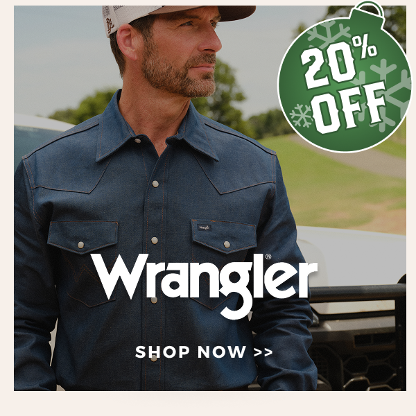 WRANGLER | SHOP NOW >>