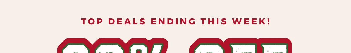 TOP DEALS ENDING THIS WEEK!