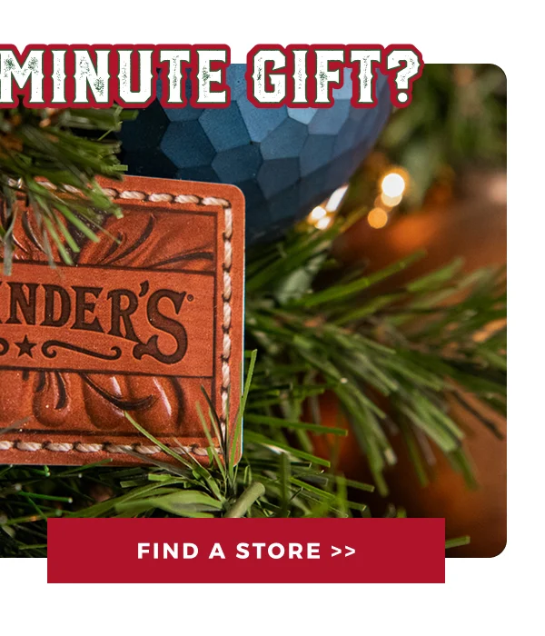 NEED A LAST MINUTE GIFT? FIND A STORE >>