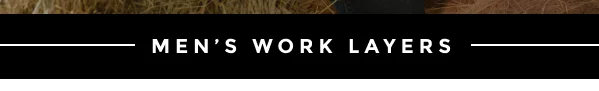 MEN'S WORK LAYERS