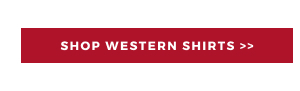 SHOP WESTERN SHIRTS >>