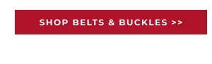 SHOP BELTS & BUCKLES >>