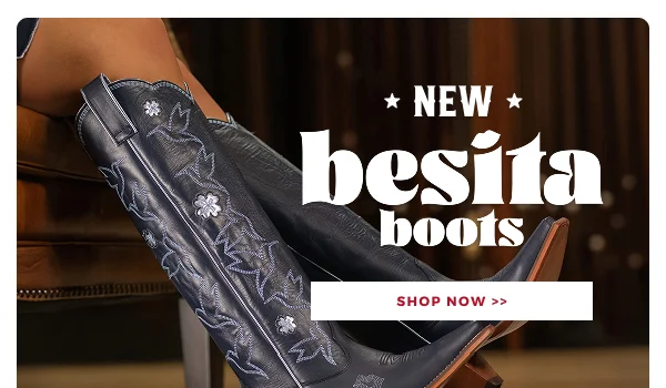 NEW BESITA BOOTS | SHOP NOW >>