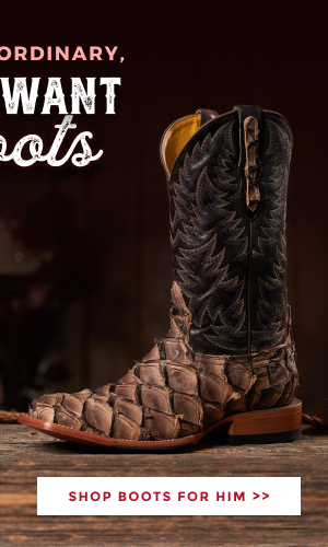 SKIP THE ORDINARY, THEY WANT BOOTS | SHOP BOOTS FOR HIM >>