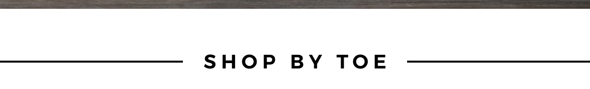 SHOP BY TOE