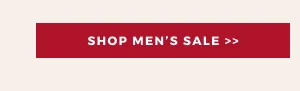 SHOP MEN'S SALE >>