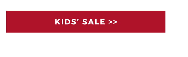 KIDS' SALE >>