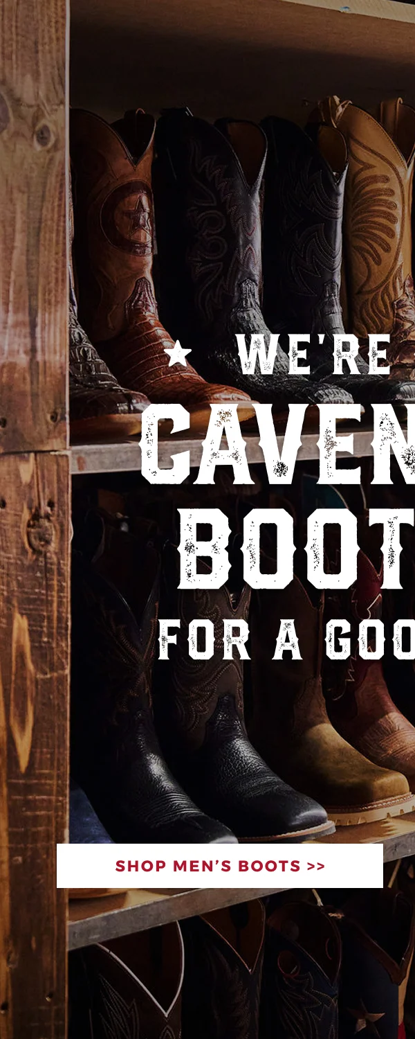 WE'RE CALLED CAVENDER'S BOOT CITY FOR A GOOD REASON | SHOP MEN'S BOOTS >>