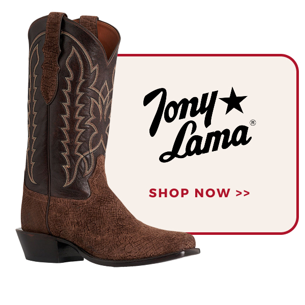 TONY LAMA | SHOP NOW >>