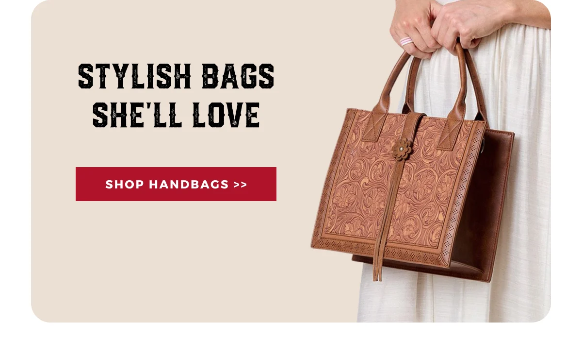 STYLISH BAGS SHE'LL LOVE | SHOP HANDBAGS >>