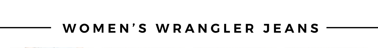 WOMEN'S WRANGLER JEANS