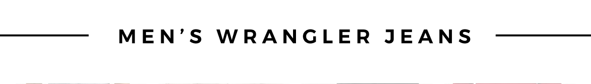 MEN'S WRANGLER JEANS