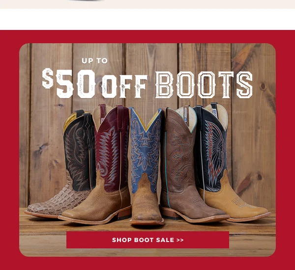 BOOTS UP TO $50 OFF | SHOP SALE